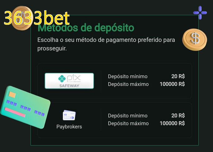 O cassino 3633betbet oferece uma grande variedade de métodos de pagamento